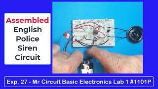 Lesson 31 - Experiment 27 "Build an English Police Siren Circuit"