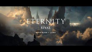 Rival - Eternity (w/ RUNN & Luma) [Official Audio]