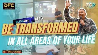 Be Transformed In All Areas Of Your Life | RussOrg #18