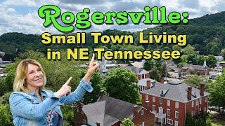 Rogersville: Small Town Living in Northeast Tennessee