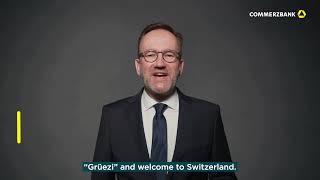 Commerzbank Switzerland: Regionally anchored – globally networked!