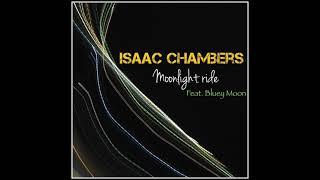 Isaac Chambers - Moonlight Ride (feat. Bluey Moon) Original Version