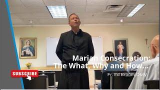 Marian Consecration: The What, Why and How... | Week 1