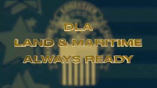 DLA Land and Maritime Always Ready