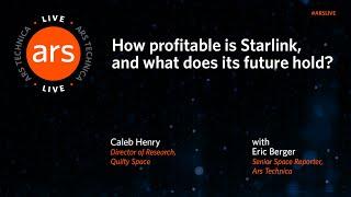 Ars Live: How Profitable Is Starlink?