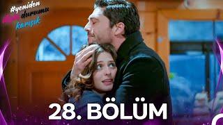 #YENİDEN İlişki Durumu Karışık 28. Bölüm