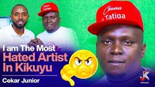 I AM THE MOST HATED ARTIST IN KIKUYU - CEKAR JUNIOR