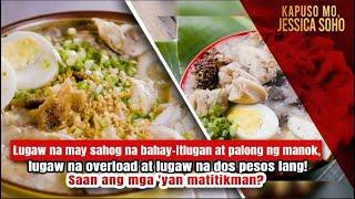 Lugaw na may sahog na bahay-itlugan at palong ng manok, saan ba mabibili? | Kapuso Mo, Jessica Soho