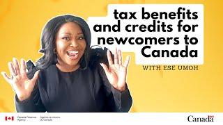 Tax Benefits and Credits for Newcomers to Canada with Ese Umoh