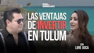 Las ventajas de invertir en Tulum 