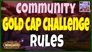 Oldbess Community Gold Cap Challenge before WoW Legion - Instructions