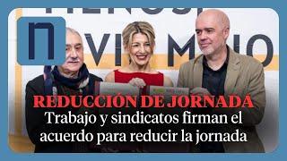 Trabajo y sindicatos firman el acuerdo para reducir la jornada a 37,5 horas