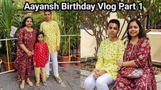 Aayansh Birthday Vlog Part-1     @RachanaFamilyVlogs