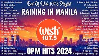 NEW OPM 2024 - Best Of Wish 107.5 Songs Playlist 2024 | The Most Listened Song 2024 On Wish 107.5