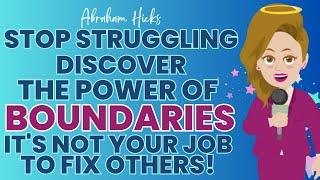 Stop Struggling: Discover the Power of Boundaries - Abraham Hicks workshop