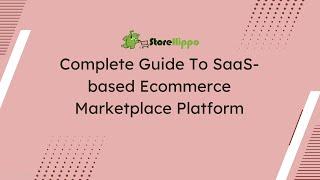 Complete Guide to SaaS based Ecommerce Marketplace Platform