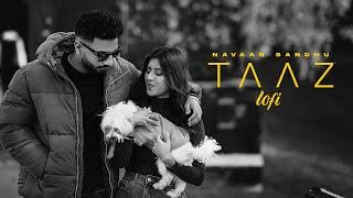 Taaz LoFi - Navaan Sandhu | JayB Singh | ICan Films @LegacyRecords