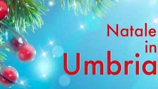 Natale in Umbria 2024: tradizioni, eventi e magia festiva