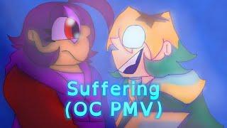 (PMV) Suffering [OCs]