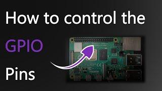 HOW TO control the GPIO Pins