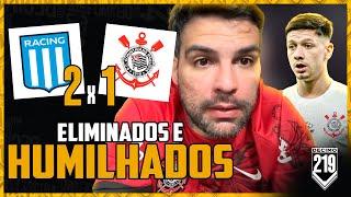 QUE VERGONHA ALHEIA, CORINTHIANS ELIMINADO DA SUL-AMERICANA- RACING 2x1 CORINTHIANS