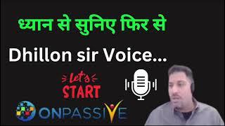 Dhyan se suniye aap log fir se Dhillon Sir Voice Onpassive news