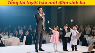 Tổng tài tuyệt hậu một đêm có ba con, ba thiên tài nhí cầm kết quả ADN: Bắt được ba rồi!