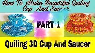 How to make beautiful quiling paper tea cup and saucer #bhatticreatorhome #cupandsauser #quillingcup