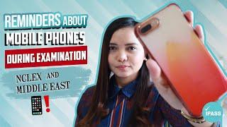 NCLEX and Middle East Exam | Reminders About Your Mobile Phone During Examination