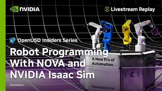 Robot Programming With NOVA & NVIDIA Isaac Sim