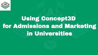 Using Concept3D for Admissions and Marketing