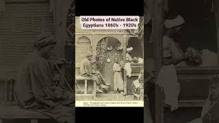 Old Photos of Native Black Egyptians & Syrians that have been hidden!  #egyptian #africa #oldworld