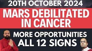 20th October 2024 Mars Debilitated in Cancer for all 12 signs | More opportunities than challenges