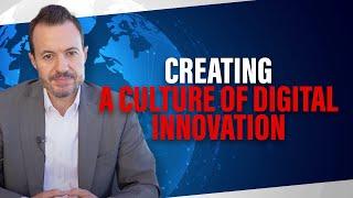 How to Create a Digital Innovation Culture [Create a Digital Mindset During Digital Transformation]