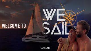 WELCOME TO SEASON 6 of WE|SAIL