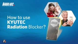 How To Use The Kyutec Radiation Blocker