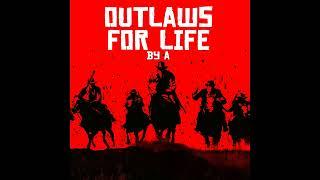 OUTLAWS FOR LIFE - A (Official Audio)