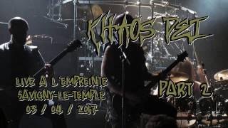 Khaos Dei - Live a L' Empreinte - Savigny - Le - Temple - 03 / 04 / 2017 - Part 2