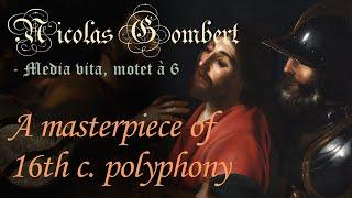 Gombert - Media vita in morte sumus, Motet (Polyphony) for 6 voices - HD