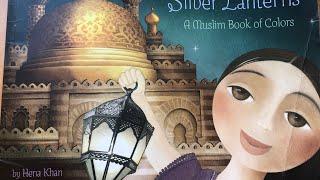 “Golden Domes and Silver Lanterns: A Muslim Book of Colors” - Story Time With Ms Giraffe