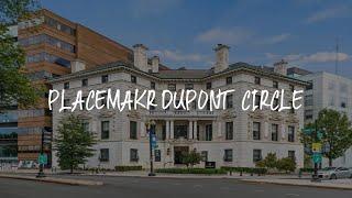 Placemakr Dupont Circle Review - Washington, D.C. , United States of America