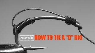 How to tie a D rig  -  Demonstration by Ready Rigs