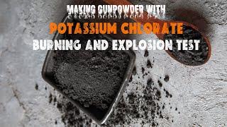 Making gunpowder with potassium chlorate  KClO3 Burning and explosion test