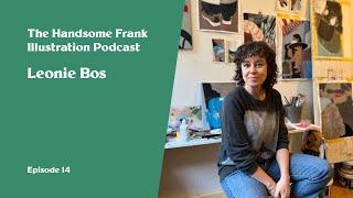 The Handsome Frank Illustration Podcast. 14 - Leonie Bos