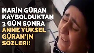 Narin Güran'ın Annesi Yüksel Güran'ın Sözleri Yeniden Gündem Oldu!