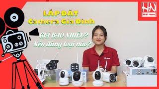 Lắp Đặt Camera Quan Sát Gia Đình Giá Bao Nhiêu? Nên Dùng Loại Nào Hiệu Quả và Tiết Kiệm Chi Phí?