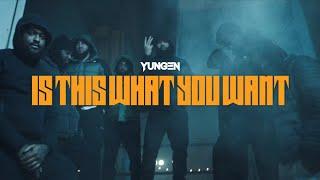 YUNGEN - IS THIS WHAT YOU WANT? (MUSIC VIDEO)