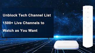 Unblock Tech Channel List - 1500+ Live Channels to Watch as You Want