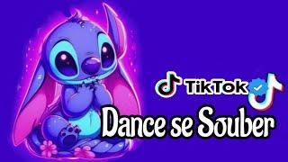 Dance se souber - Tik Tok - Atualizado 2024