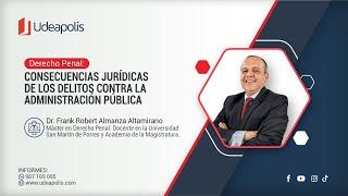 Consecuencias Jurídicas de los Delitos contra la Administración Pública | Frank  Almanza Altamirano